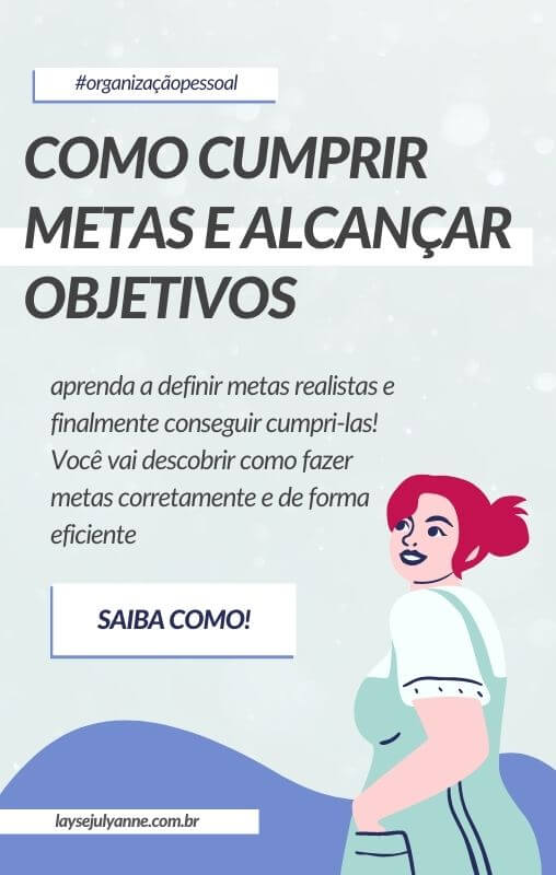 Como Definir E Alcançar Metas E Objetivos - Layse Julyanne